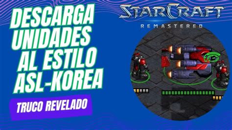 Cómo descargar rápidamente las unidades al estilo ASL Starcraft