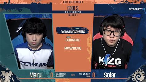 2021 GSL S3 Ro 16 Group B Match1 Maru Vs Solar YouTube