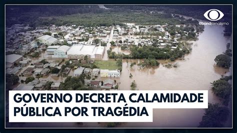 Trag Dia No Sul Governo Decreta Calamidade P Blica No Rs Jornal Da