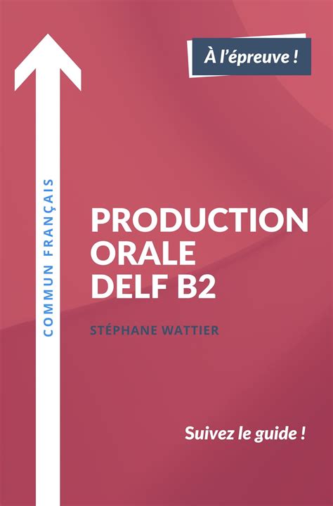 Production Orale Delf B Ebook By St Phane Wattier Epub Rakuten