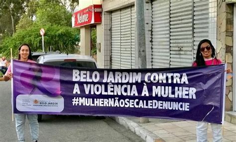 Prefeitura De Belo Jardim Divulga Ações De 21 Dias Da Campanha De Ativismo Pelo Fim Da Violência