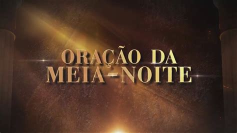 Ora O Da Meia Noite Caminhada Da F Youtube