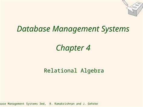 Ppt Database Management Systems 3ed R Ramakrishnan And J Gehrke1