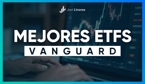 Los Mejores ETFs de Vanguard más rentables y diversificados