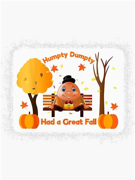 Humpty Dumpty Had A Great Fall Thanksgiving Autumn Sticker For Sale