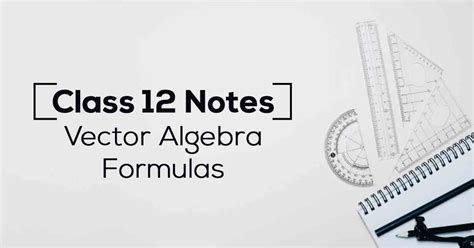 Vector Algebra Class 12 All Formulas