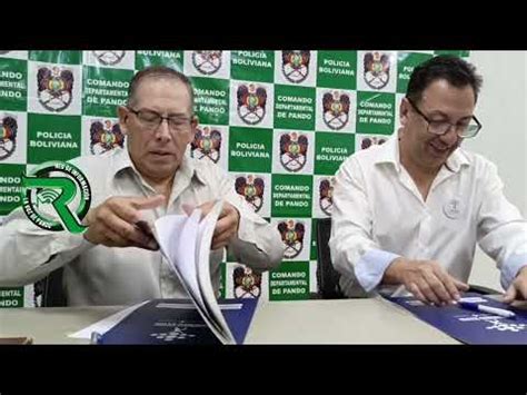 Firma De Convenio Upds Cobija Y Polic A Departamental Youtube