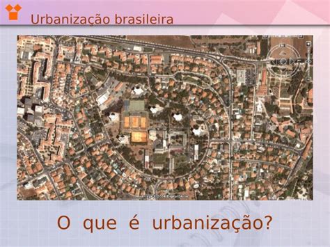 PPT Urbanização brasileira O que é urbanização Urbanização é um