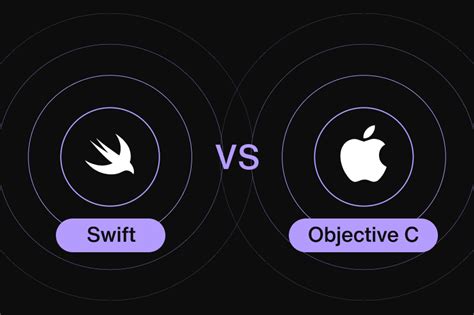 Swift Vs Objective C How To Choose The Right IOS Development Language