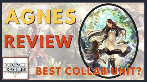 Agnes Overview Bravely Default Crossover Octopath Traveler Cotc Youtube