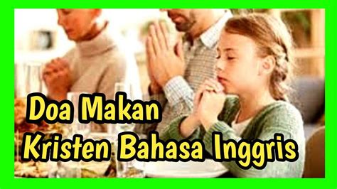 Doa Makan Kristen Bahasa Inggris Doa Makan Kristen YouTube