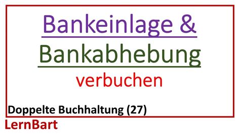 Bankeinzahlung Und Bankabhebung Verbuchen Barverkehr Mit Banken