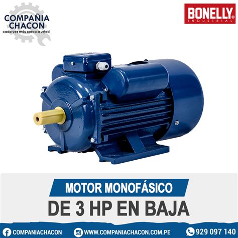 MOTOR MONOFASICO DE 3 HP EN BAJA COMPAÑIA CHACON S A C