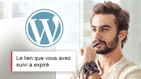 Comment Corriger L Erreur WordPress Le Lien Que Vous Avez Suivi A