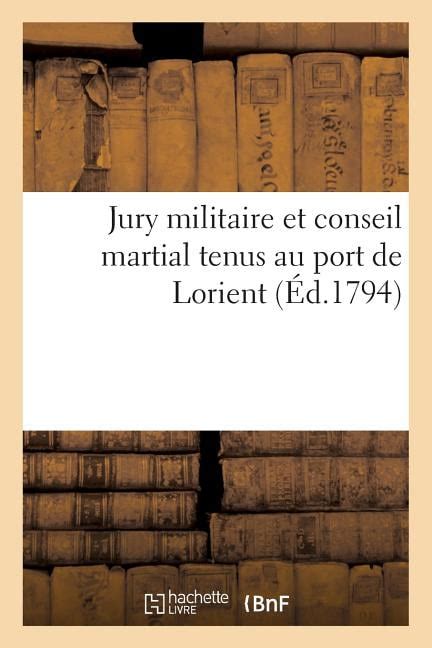 Sciences Sociales Jury Militaire Et Conseil Martial Tenus Au Port De