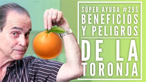 SÚPER AYUDA 295 Beneficios y Peligros de La Toronja YouTube