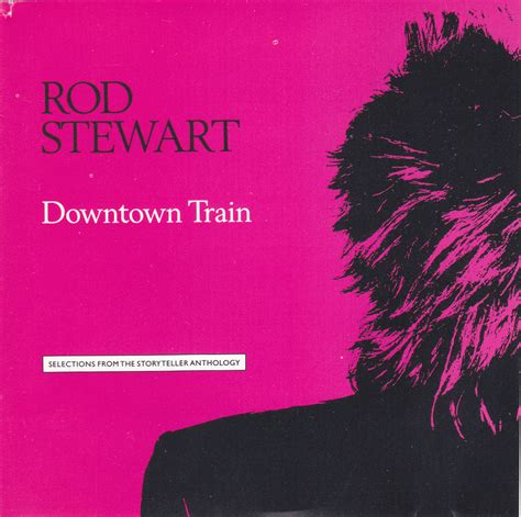 Rod Stewart - Downtown Train - CD