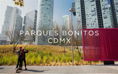 🥇 Parques En Cdmx 15 Mejores Y Bonitos En 2025 Be México