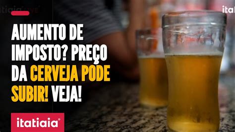 Novo Imposto Sobre Cerveja - EM VOTAÇÃO: PROPOSTA PODE AUMENTAR IMPOSTO SOBRE A CERVEJA E OUTROS ...