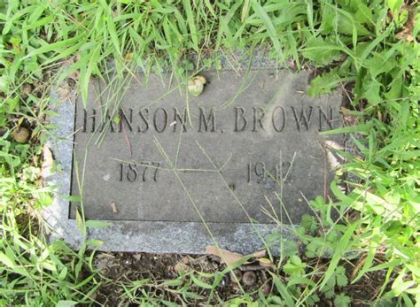 Hanson Morrison Brown 1877 1942 Find A Grave Memorial