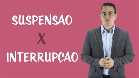 Suspensão Interrupção e Cessação do Contrato de Trabalho Suspensão x