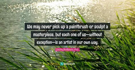 Best Paintbrush Quotes with images to share and download for free at ...