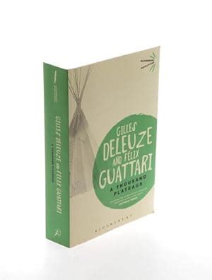 A Thousand Plateaus Capitalism And Schizophrenia By Deleuze Gilles