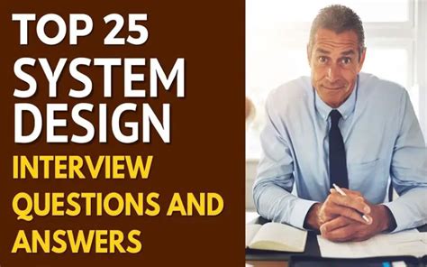 Top 25 System Design Interview Questions And Answers in 2025 ...