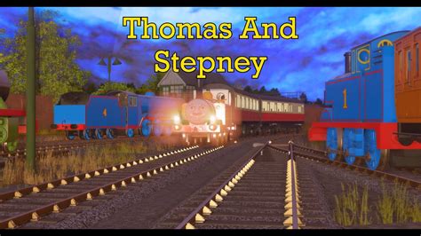 Thomas And Stepney Youtube