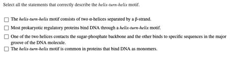 Select All The Statements That Correctly Describe The Helix Turn Helix