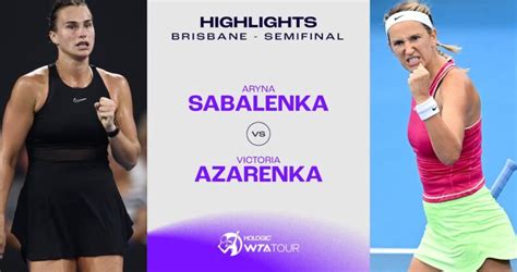 Aryna Sabalenka Vs Victoria Azarenka Brisbane Semifinal Wta