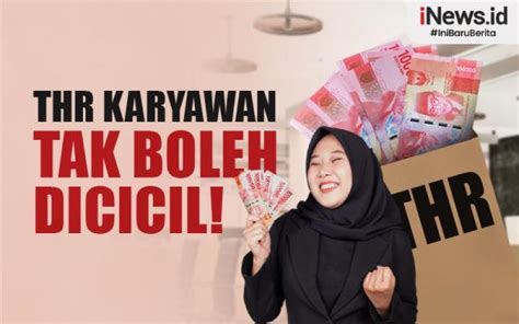 Infografis Kemnaker Tegaskan THR Karyawan Tak Boleh Dicicil