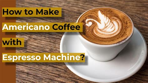 How To Make Americano Coffee At Home 6 Unique Ways To Try