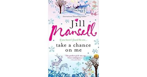 Take A Chance On Me By Jill Mansell