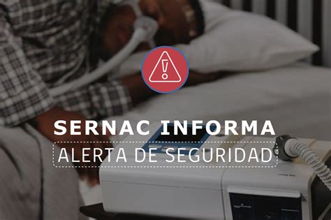 El Sernac Emite Alerta De Seguridad Por Ventiladores Médicos Que Presentan Una Falla Sernac