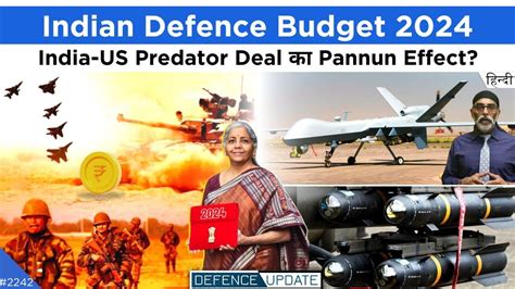 Defence Updates Defence Budget Pannun Effect On India Us