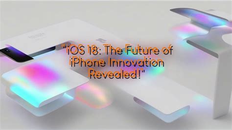 Ios 18 The Future Of Iphone Innovation Revealed Youtube