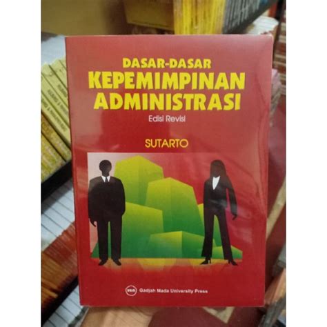 Jual Dasar Dasar Kepemimpinan Administrasi Sutarto Shopee Indonesia