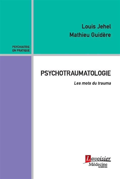 Psychotraumatologie Les Mots Du Trauma Louis Jehel