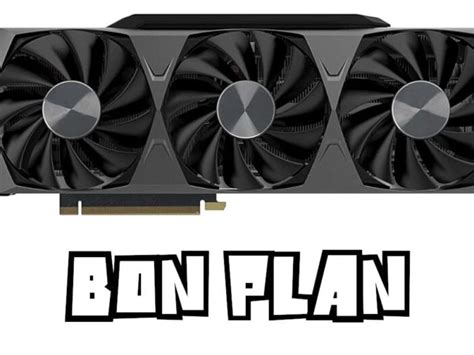 Bon Plan RTX 3080 Ti à 849 25 grosses perfs en promo