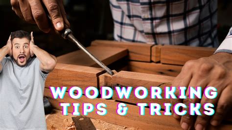 Woodworking Tips And Tricks Youtube