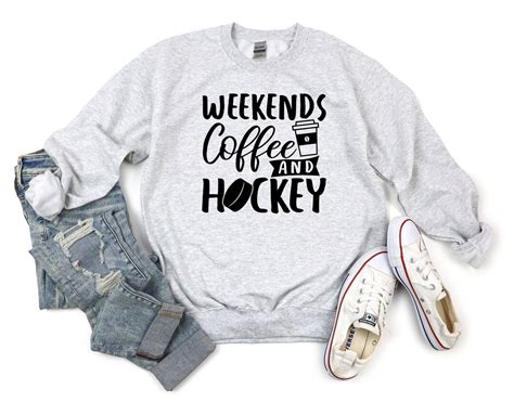 Weekends Coffee And Hockey Hockey Sweatshirt Hockey Player Game Day