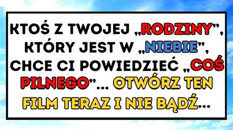 BÓG MÓWI ŻE KTOŚ Z TWOJEJ RODZINY KTÓRY JEST W NIEBIE CHCE SIĘ Z