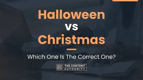 Halloween vs Christmas: Which One Is The Correct One?