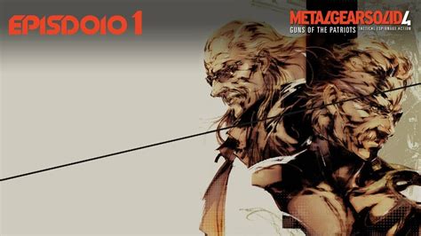 Metal Gear Solid 4 Guns Of The Patriots Episodio 1 El Comienzo Del Fin Youtube