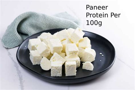 Paneer Protein Per 100g: Nutritional Value and Health Benefits