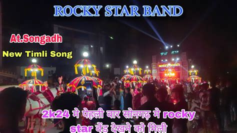 Rocky Star Band 2k24 मे पेहली बार सोनगढ मे दिखी New Timli Song