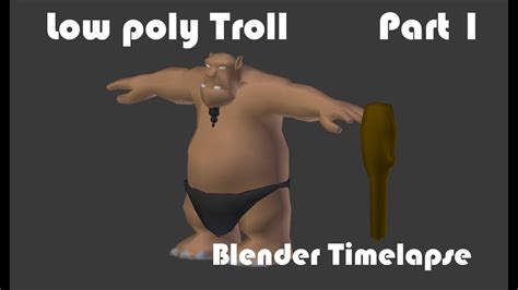 Low Poly Troll Timelapse Blender Part 1 Modelling YouTube