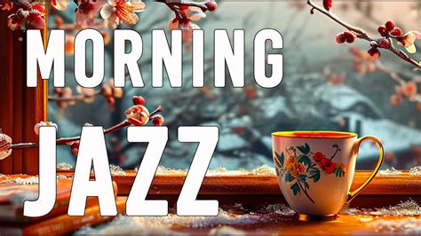 Morning Jazz And Sweet January Coffee Jazz Music ☕ Winter Bossa Nova