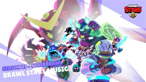 Brawl Stars Ost Season Cyberbrawl Menu Brawl Stars Music